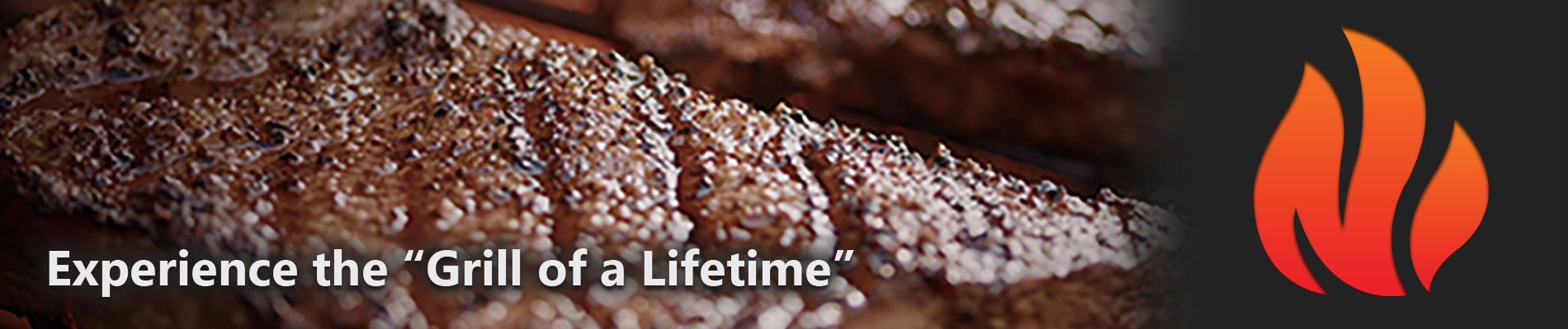 Experience the grill of a lifetime